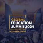 Global Education Summit is in Baku – May 11th, 2025