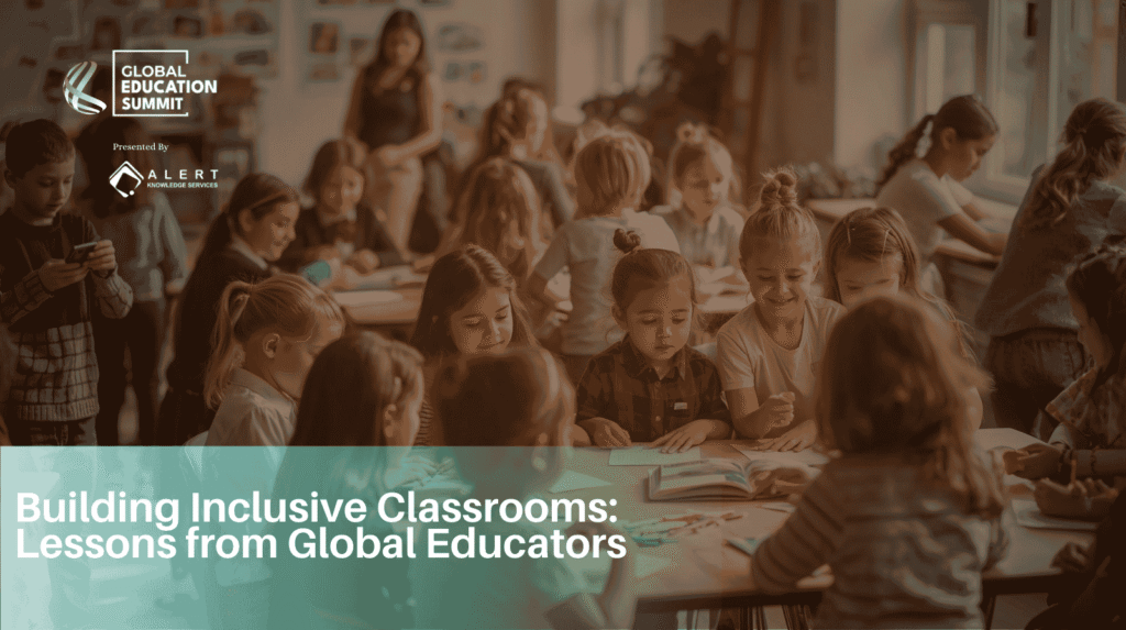 Building Inclusive Classrooms: Lessons from Global Educators